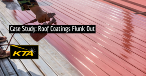 Case Study: Roof Coatings Flunk Out