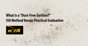 What is a “Dust-Free Surface?” ISO Method Versus Practical Evaluation